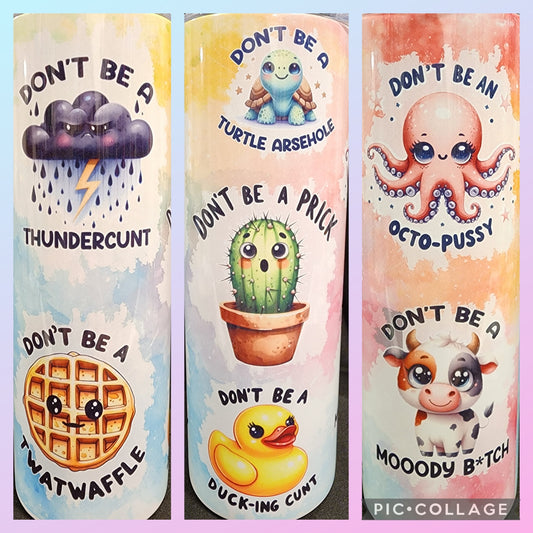 Don't Be......